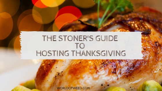 stoner Thanksgiving, hosting thanksgiving