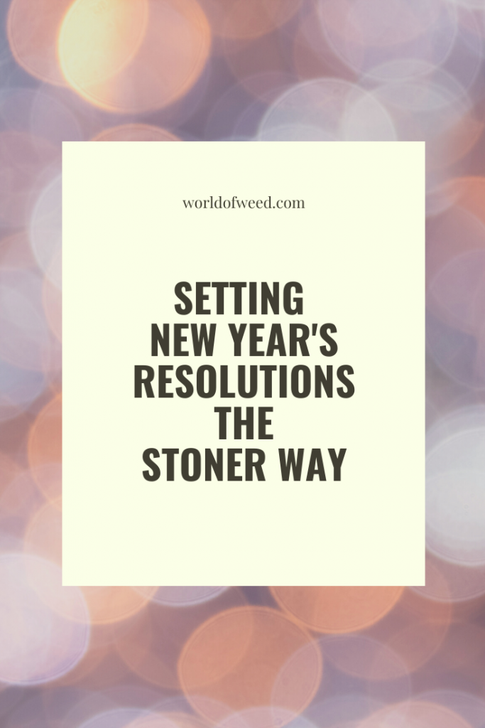 Setting New Year's Resolutions the Stoner Way from Tacoma dispensary World of Weed