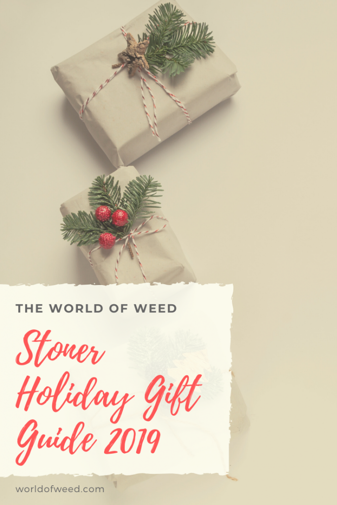 The World of  Weed Stoner Holiday Gift Guide 2019 , tacoma dispensary 