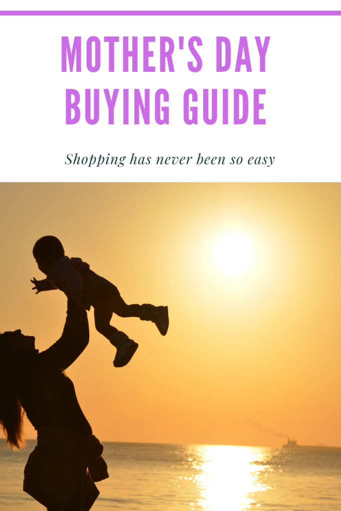 Mother's Day 2020 Buying Guide 
