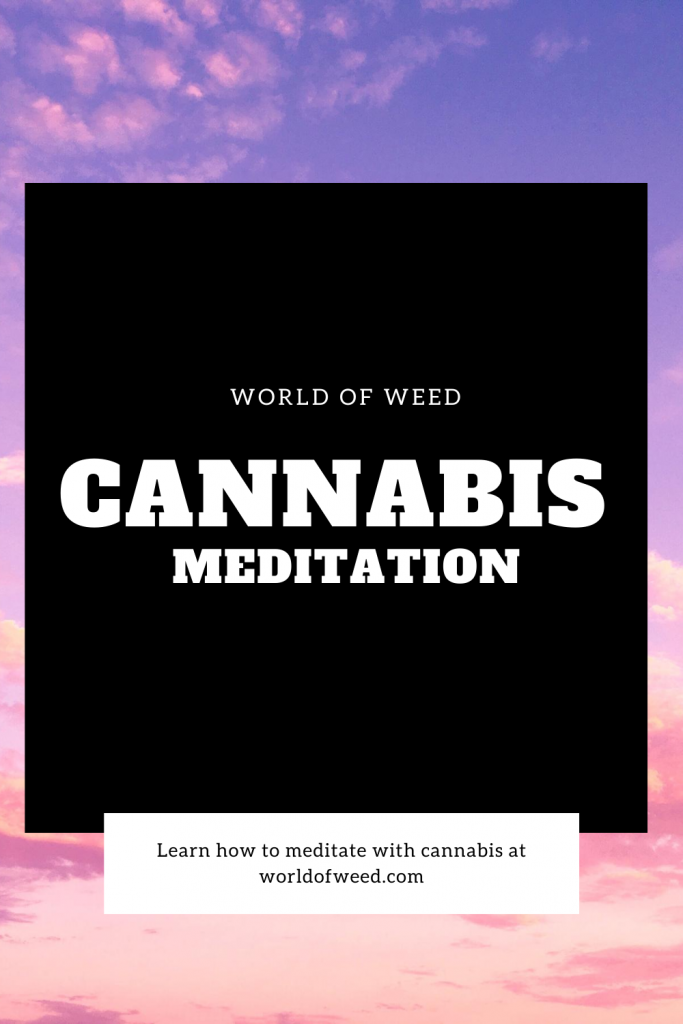Learn cannabis meditation with World of Weed