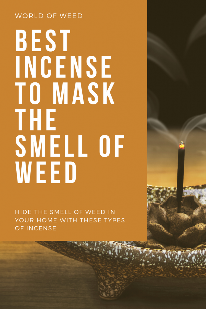 Learn how to mask the smell of weed with incense 