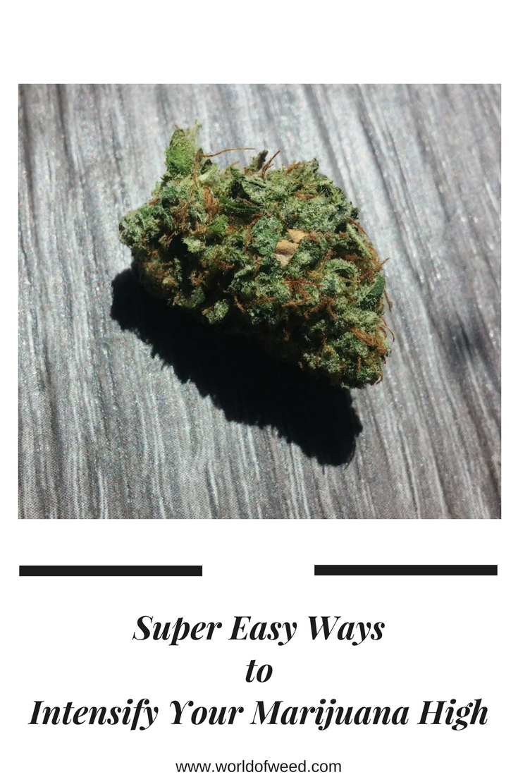 Super Easy Ways to Intensify Your Marijuana High