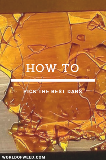 How to  Pick the Best Dabs