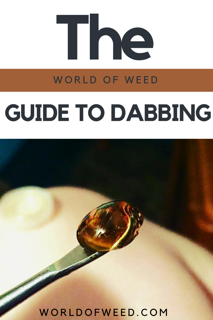 The World of Weed Guide to Dabbing