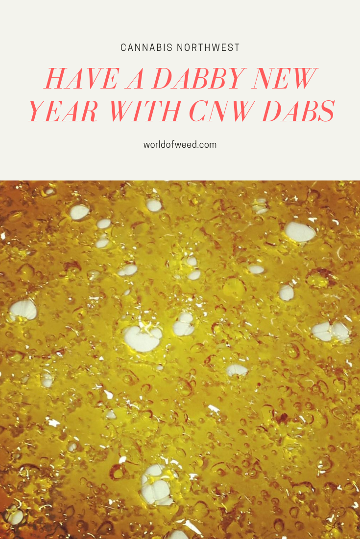 Have a Dabby New Year With These CNW Dabs