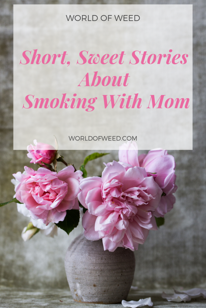 smoking with mom, stoner mother's day, tacoma dispensary