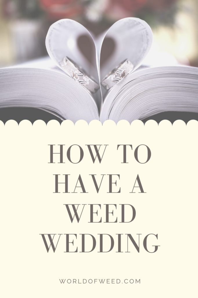 how to have a weed wedding
