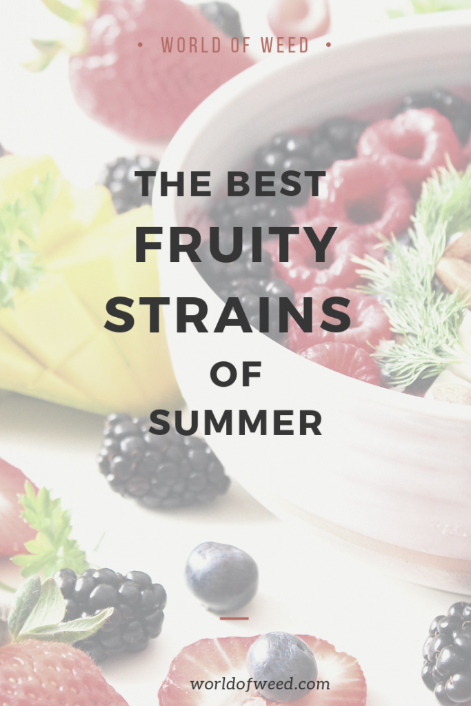 The best fruity strains of summer, tacoma dispensary, tacoma pot shop