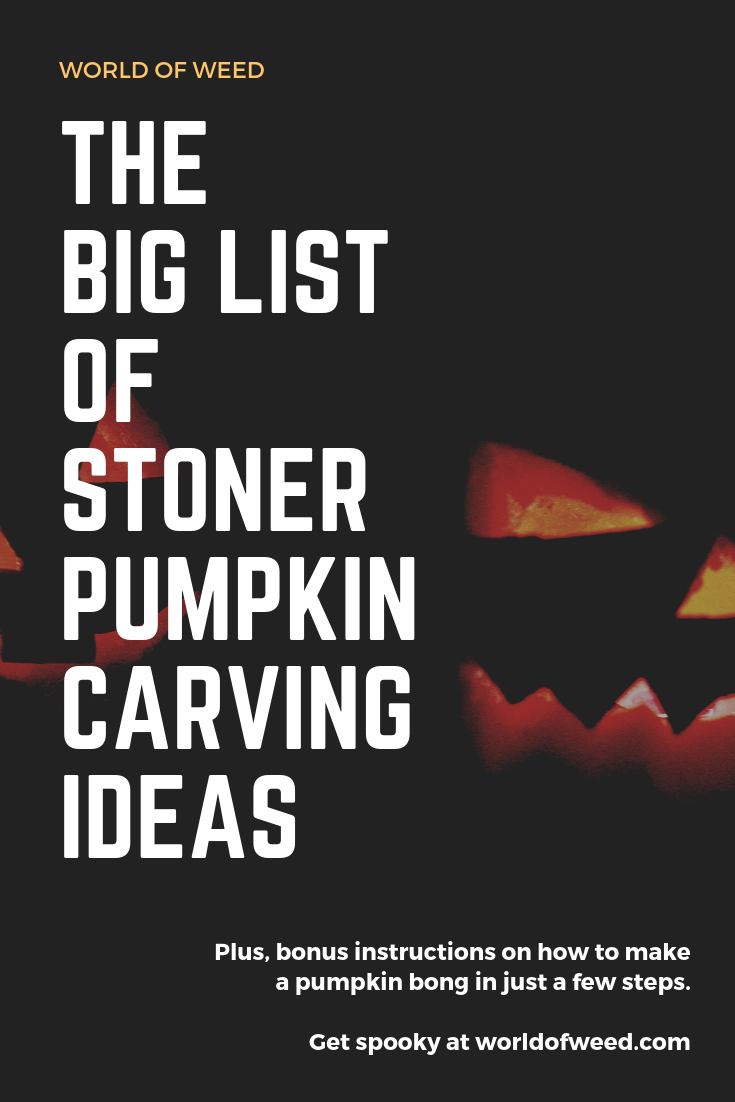 The Big List of Stoner Pumpkin Carving Ideas