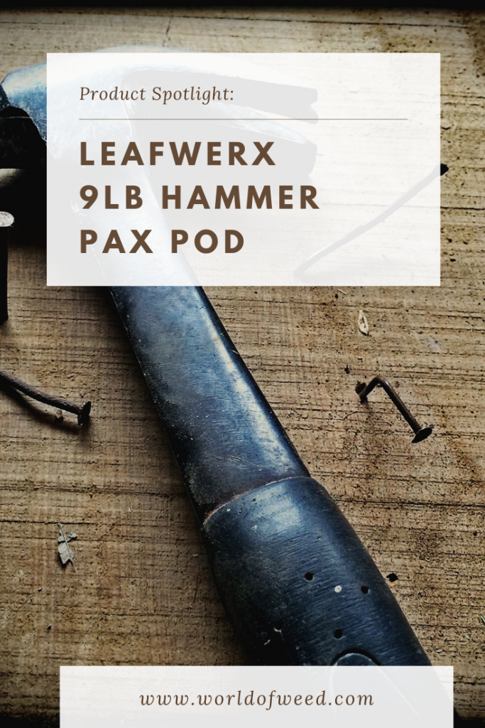 Leafwerx 9lb Hammer Pax Pod from Tacoma dispensary World  of Weed