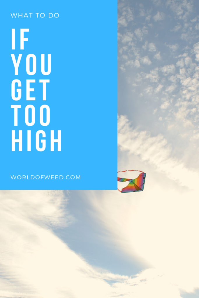 What to do if you get too high 