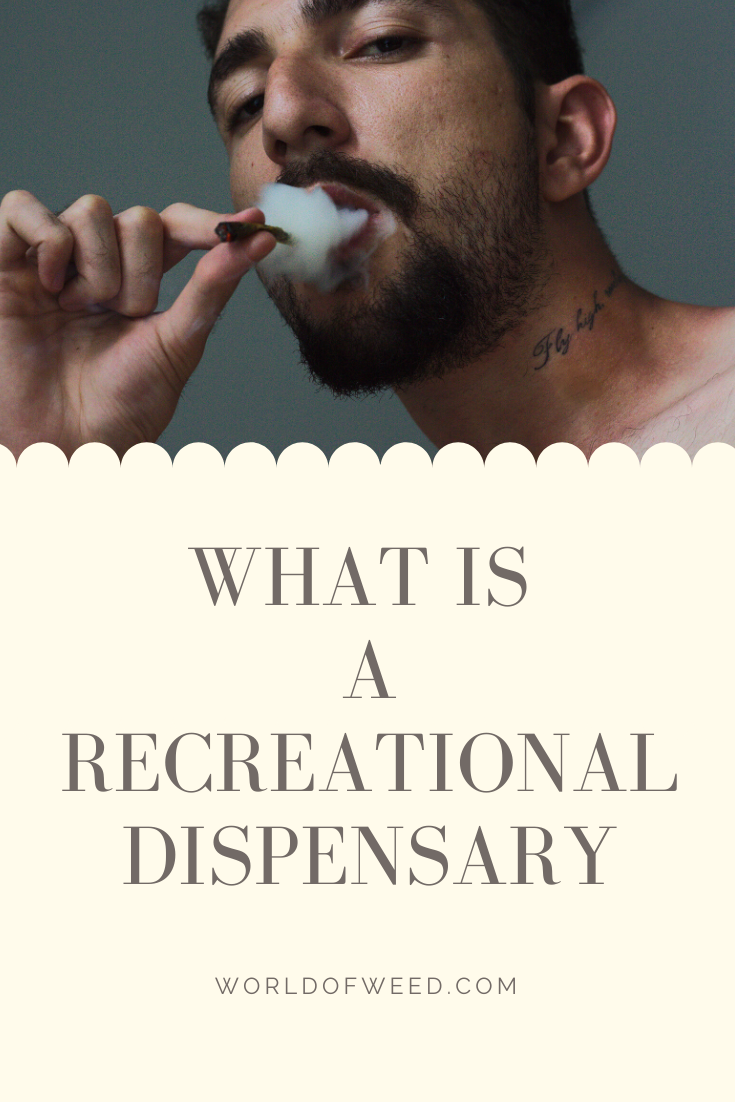 What Is a Recreational Dispensary?