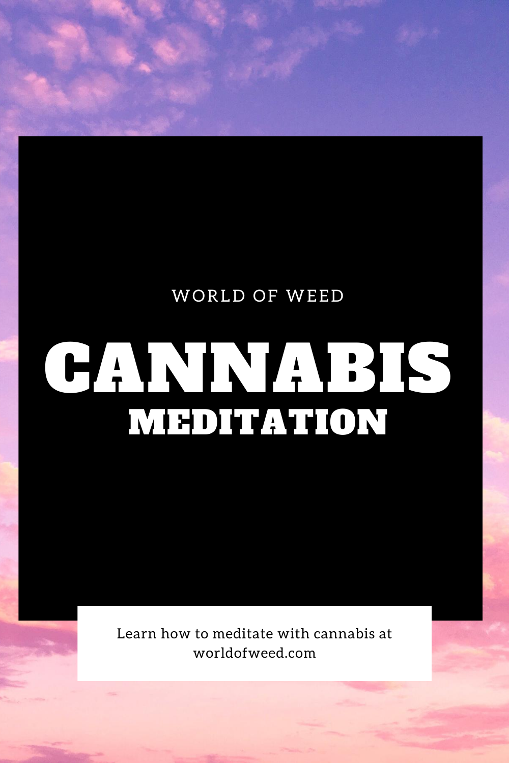 How to Meditate With Cannabis