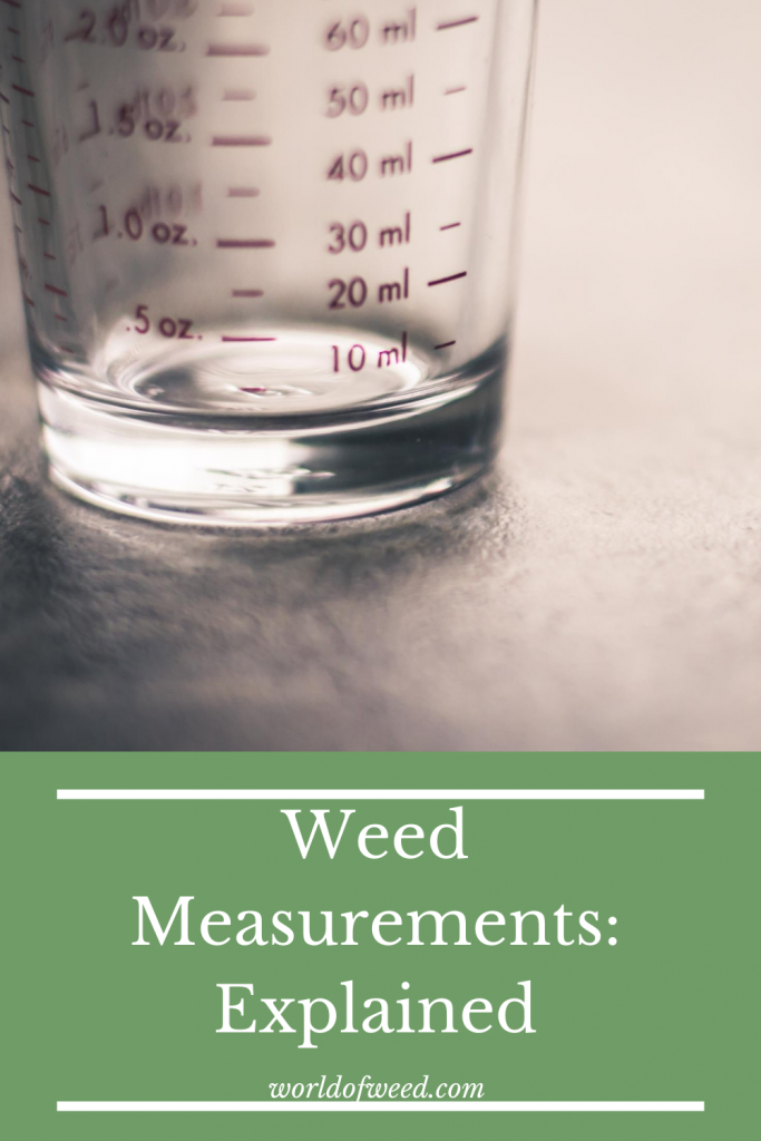 Weed Measurements: Explained