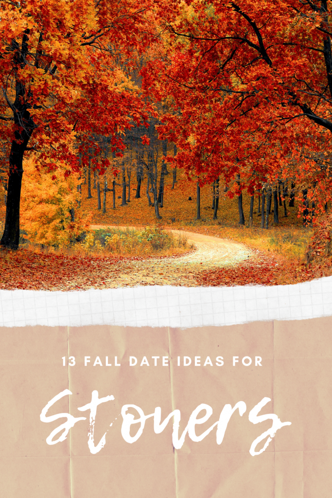 Fall date ideas for stoners | World of Weed