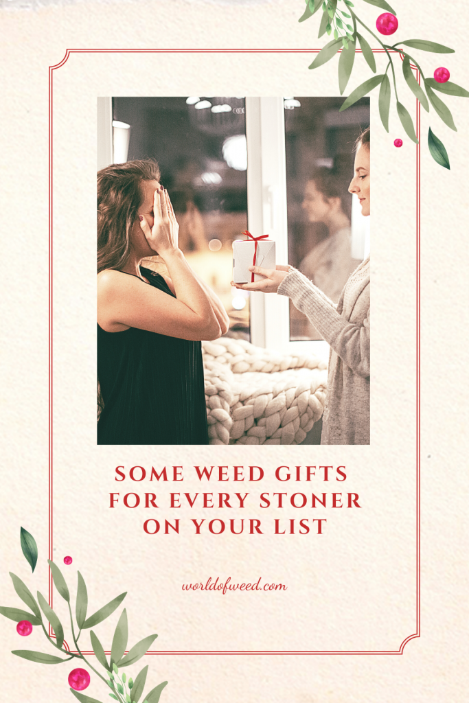 Weed gifts for every stoner on your list