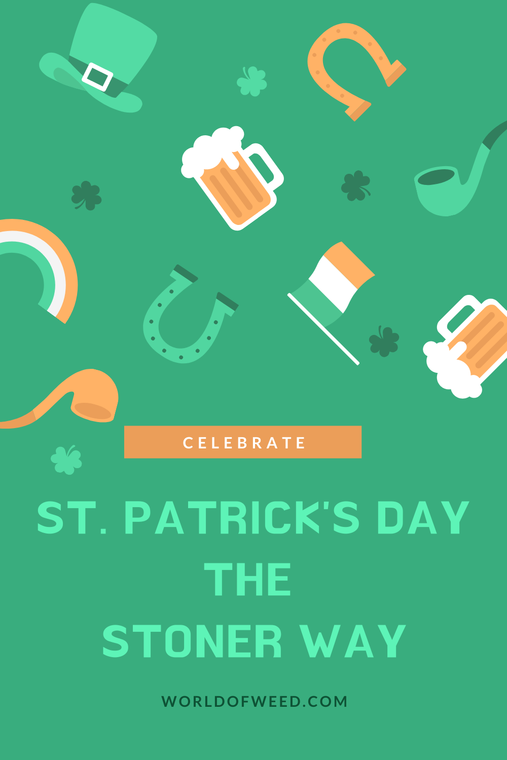 Celebrate St. Patrick’s Day the Stoner Way