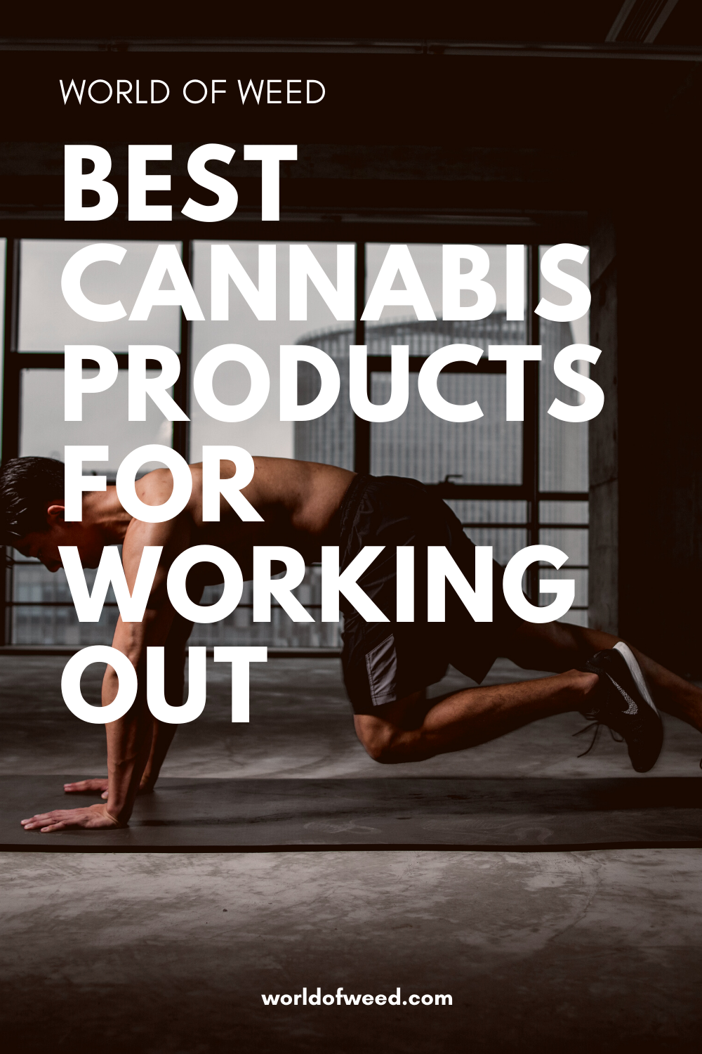 Best Cannabis Products for Working Out