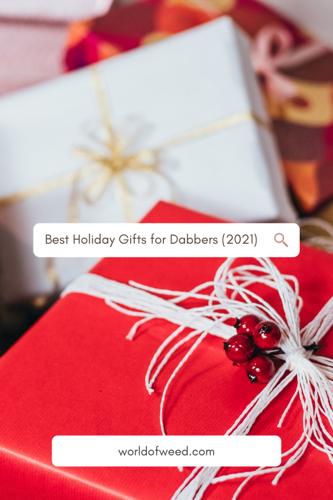 Best Holiday Gifts for Dab Lovers