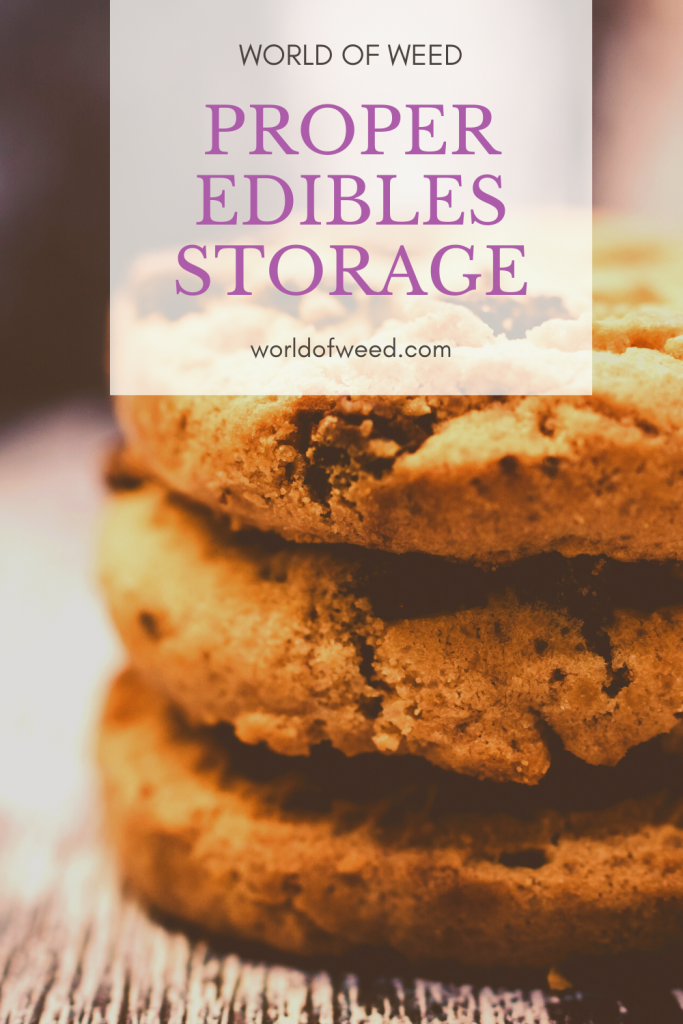 guide to proper edibles storage by tacoma dispensary world of weed