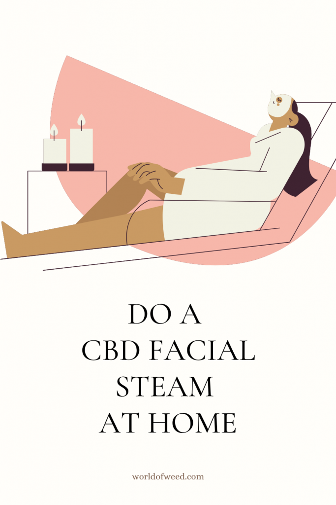 Do a CBD facial steam at home