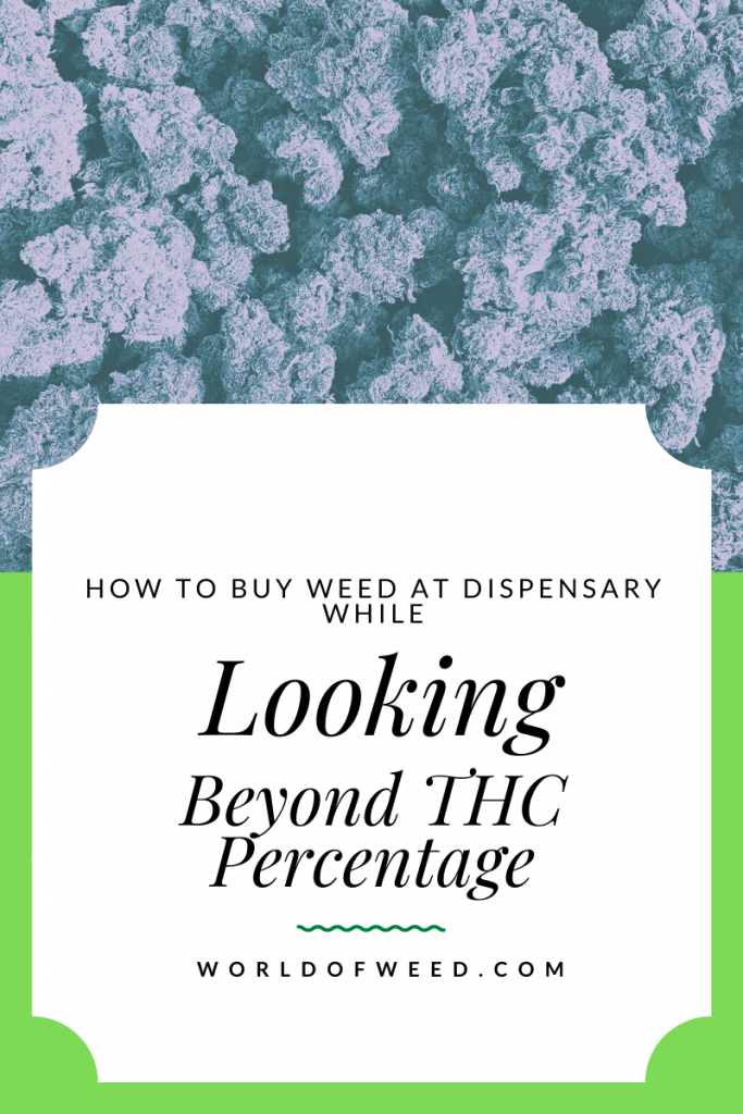 How to buy weed at a dispensary while looking beyond THC percentage