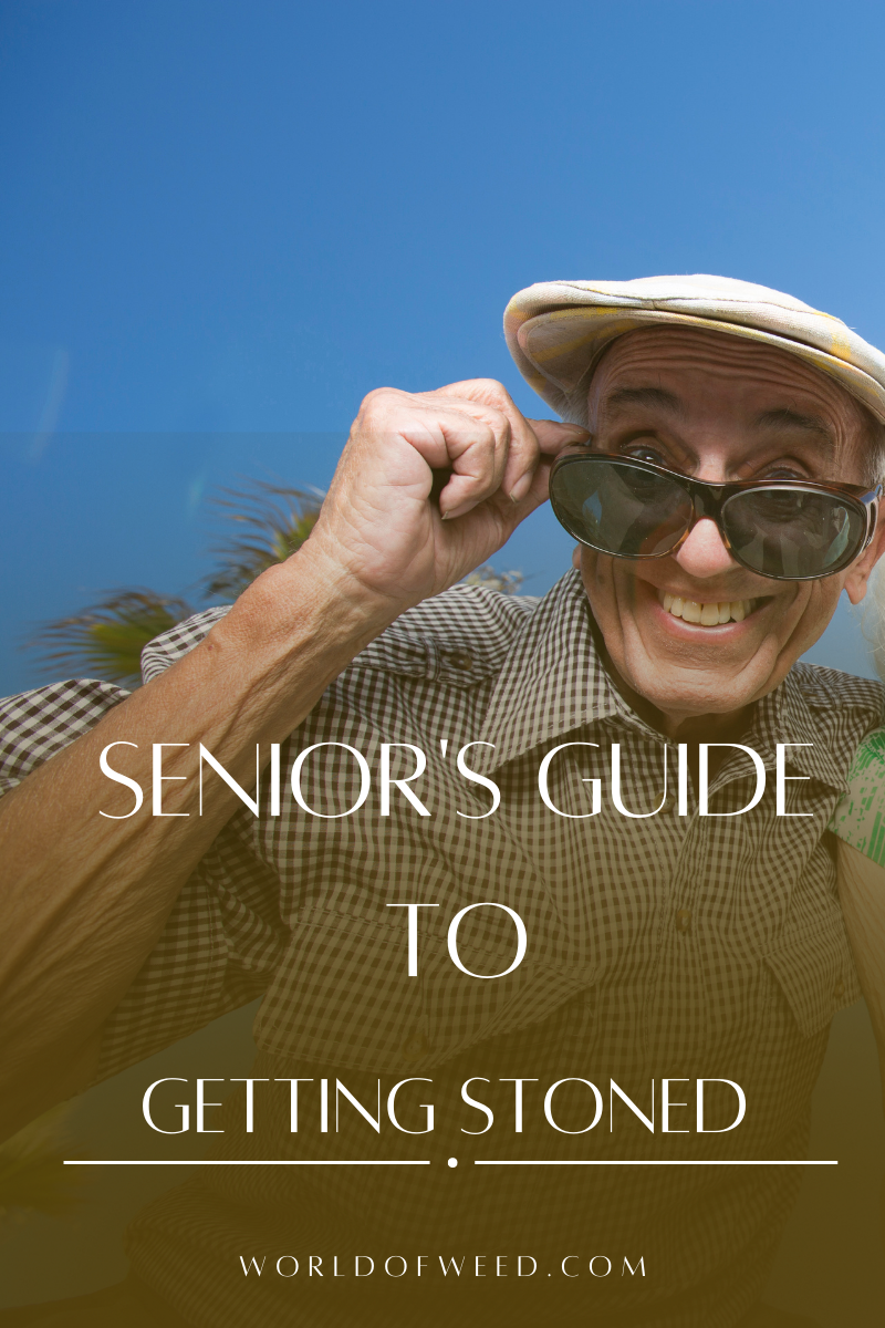 A Guide for Seniors Getting Stoned
