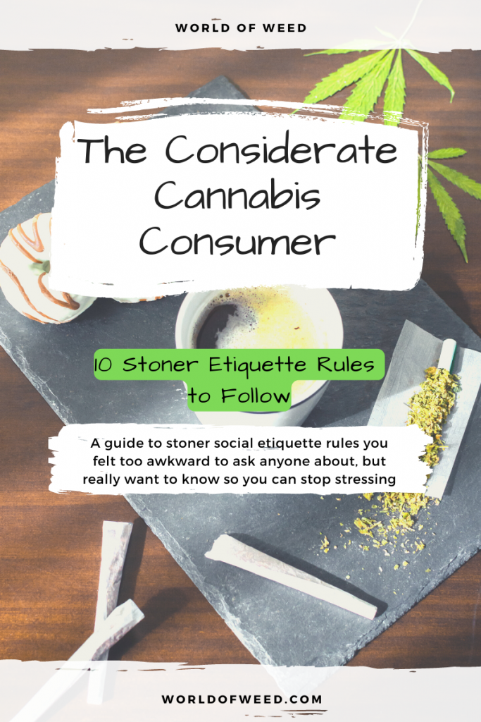 stoner etiquette rules guide from Tacoma dispensary, World of Weed